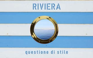 Questione di stile… Stile Riviera