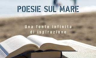 Poesie sul mare: una fonte infinita di ispirazione
