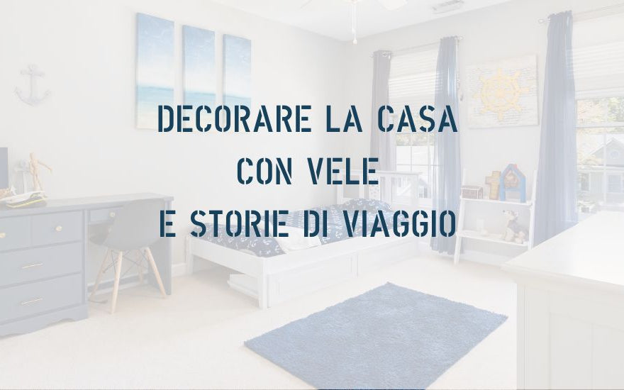 Quadri mare: decorare la casa con vele e storie di viaggio